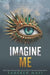 Imagine Me by Tahereh Mafi