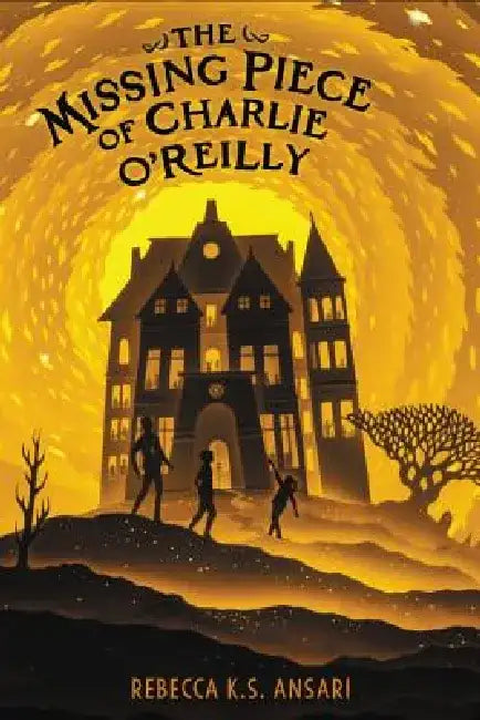 The Missing Piece of Charlie O'Reilly by Rebecca K. S. Ansari