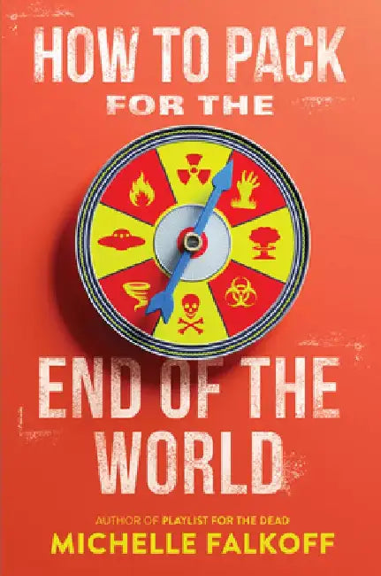 How to Pack for the End of the World by Michelle Falkoff
