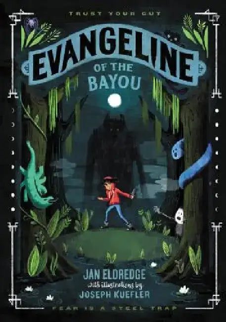 Evangeline of the Bayou by Jan Eldredge