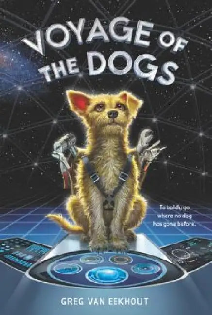 Voyage of the Dogs by Greg Van Eekhout