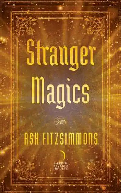 Stranger Magics by Fitzsimmons, Ash