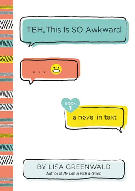 Tbh #1: Tbh, This Is So Awkward by Lisa Greenwald