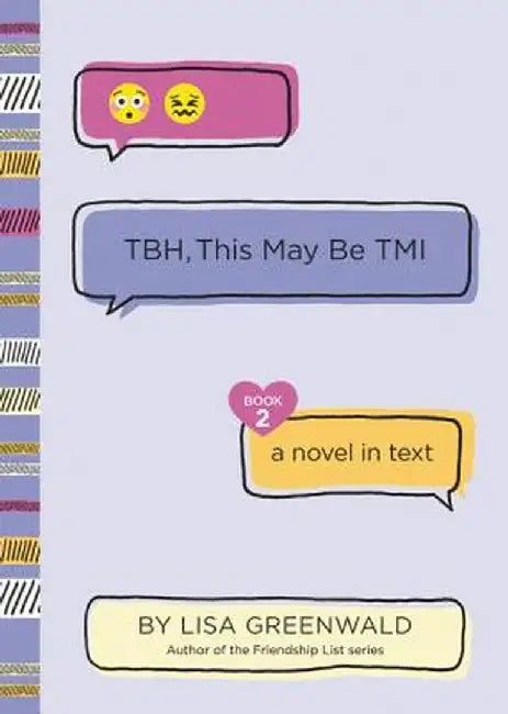 Tbh #2: Tbh, This May Be Tmi by Lisa Greenwald