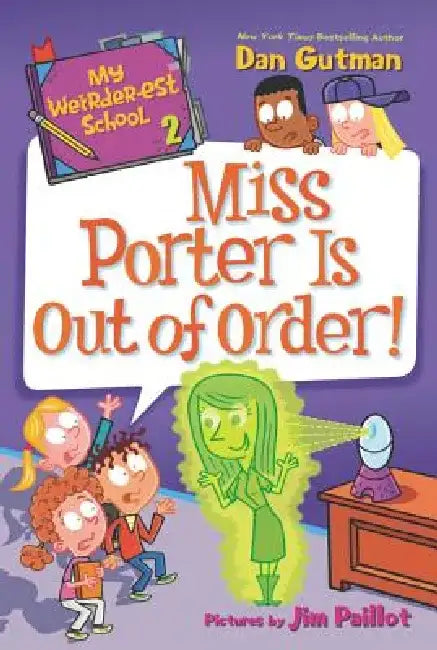 My Weirder-Est School #2: Miss Porter Is Out of Order! by Dan Gutman