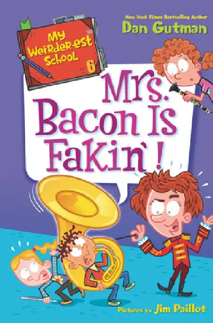 My Weirder-Est School #6: Mrs. Bacon Is Fakin'! by Dan Gutman