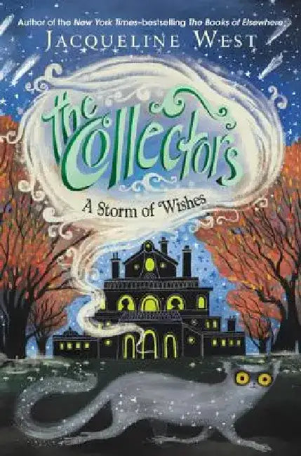 The Collectors: A Storm of Wishes by Jacqueline West