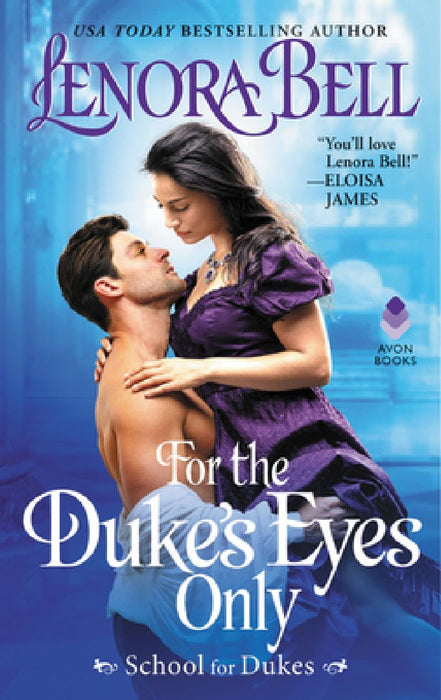 For the Duke's Eyes Only: School for Dukes by Lenora Bell