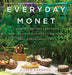 Everyday Monet: A Giverny-Inspired Gardening and Lifestyle Guide to Living Your Best Impressionist Life by Aileen Bordman