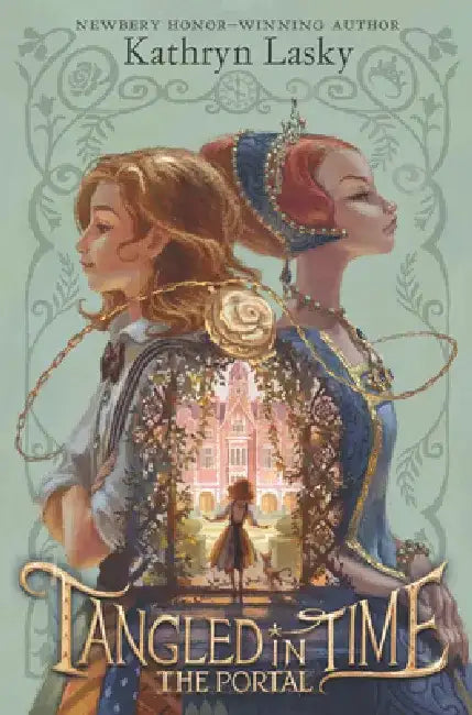 Tangled in Time: The Portal by Kathryn Lasky