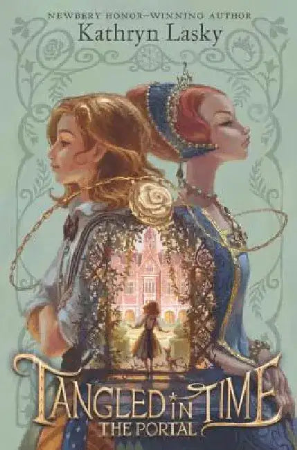 Tangled in Time: The Portal by Kathryn Lasky