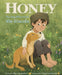 Honey, the Dog Who Saved Abe Lincoln by Shari Swanson