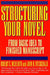 Structuring Your Novel by Robert C. Meredith