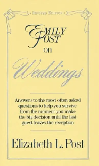 Emily Post on Weddings: Revised Edition by Post, Elizabeth L.