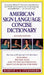 American Sign Language Concise Dictionary: Revised Edition by Martin L. Sternberg