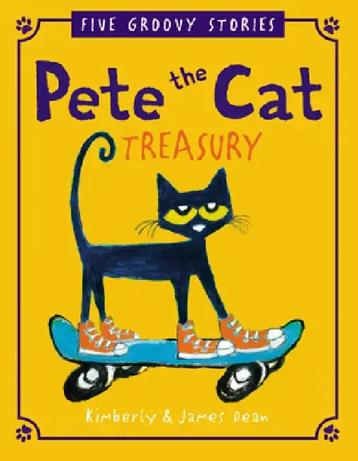 Pete the Cat Treasury: Five Groovy Stories by James Dean