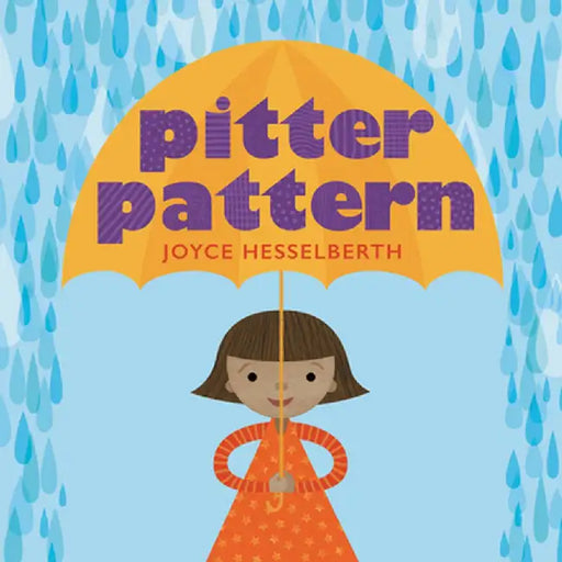 Pitter Pattern by Joyce Hesselberth