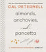 Almonds, Anchovies, and Pancetta: A Vegetarian Cookbook, Kind of by Cal Peternell