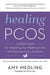 Healing Pcos: A 21-Day Plan for Reclaiming Your Health and Life with Polycystic Ovary Syndrome by Amy Medling
