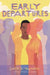 Early Departures by Justin A. Reynolds