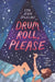 Drum Roll, Please by Lisa Jenn Bigelow