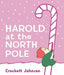 Harold at the North Pole Board Book by Crockett Johnson