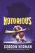 Notorious by Gordon Korman