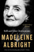 Hell and Other Destinations: A 21st-Century Memoir by Madeleine Albright