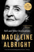 Hell and Other Destinations: A 21st-Century Memoir by Madeleine Albright