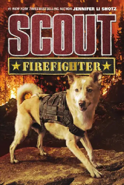 Scout: Firefighter by Jennifer Li Shotz