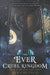 The Ever Cruel Kingdom by Rin Chupeco