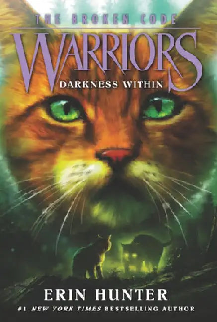 Warriors: The Broken Code #4: Darkness Within by Erin Hunter
