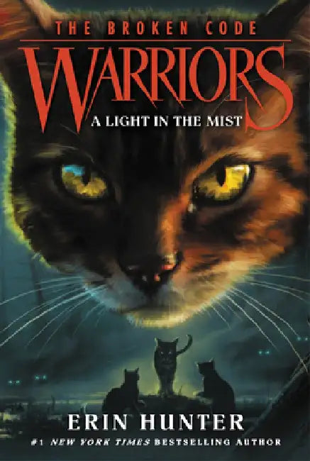 Warriors: The Broken Code #6: A Light in the Mist by Erin Hunter