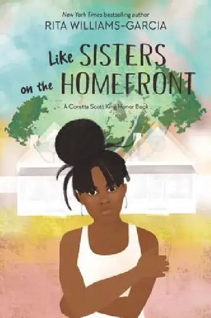 Like Sisters on the Homefront by Rita Williams-Garcia
