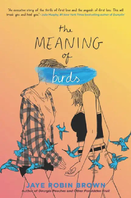 The Meaning of Birds by Jaye Robin Brown