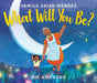 What Will You Be? by Yamile Saied Méndez