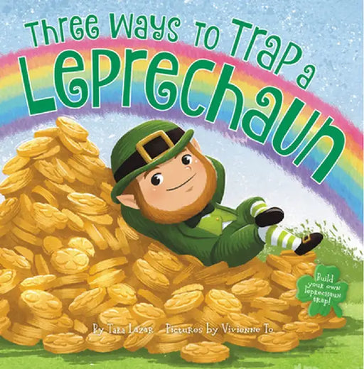 Three Ways to Trap a Leprechaun by Tara Lazar