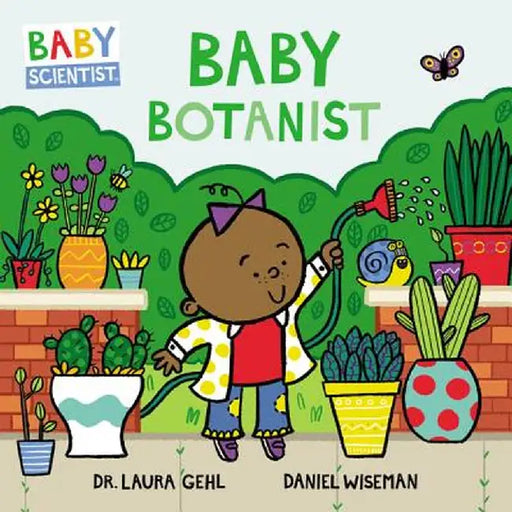 Baby Botanist by Dr Laura Gehl