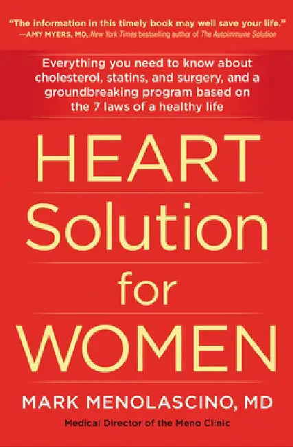 Heart Solution for Women: A Proven Program to Prevent and Reverse Heart Disease by Mark Menolascino