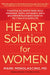Heart Solution for Women: A Proven Program to Prevent and Reverse Heart Disease by Mark Menolascino