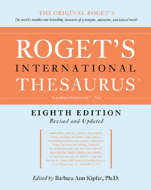 Roget's International Thesaurus, 8th Edition by Barbara Ann Kipfer