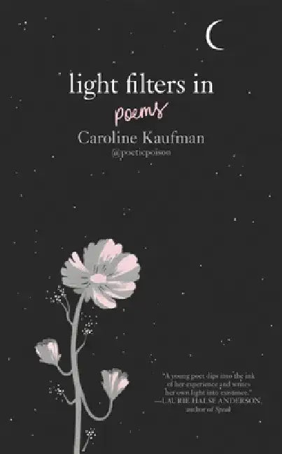 Light Filters In: Poems by Caroline Kaufman