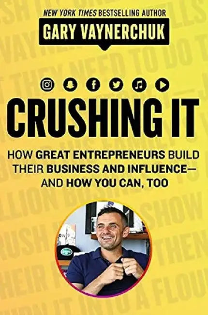 Crushing It! by Gary Vaynerchuk