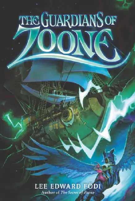 The Guardians of Zoone by Lee Edward Fodi
