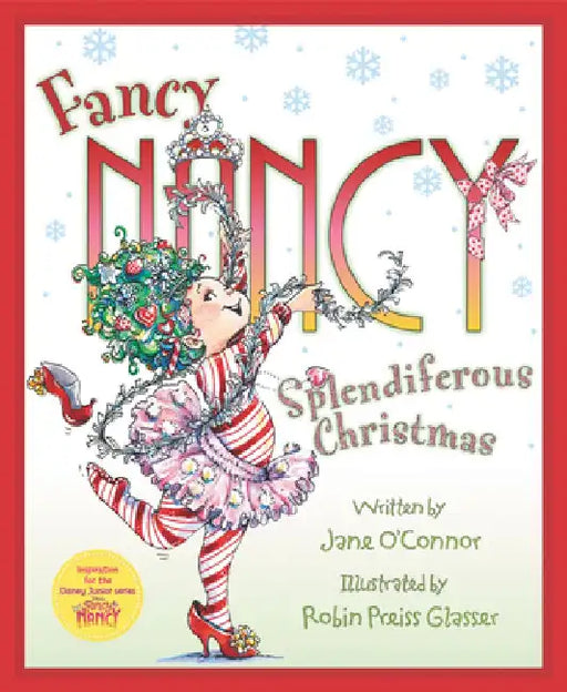 Fancy Nancy: Splendiferous Christmas: A Christmas Holiday Book for Kids by Jane O'Connor