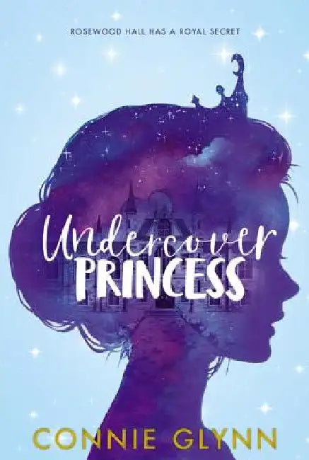 Undercover Princess by Connie Glynn