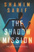 The Shadow Mission by Shamim Sarif