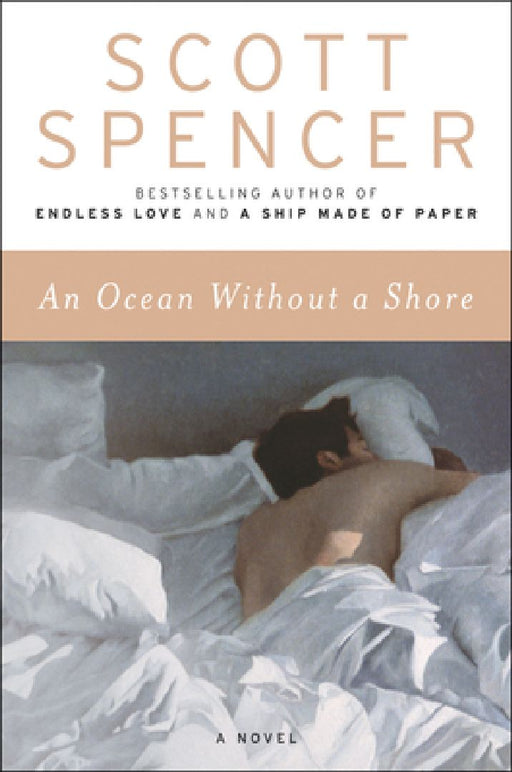 An Ocean Without a Shore by Scott Spencer
