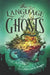 The Language of Ghosts by Heather Fawcett