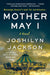 Mother May I by Joshilyn Jackson